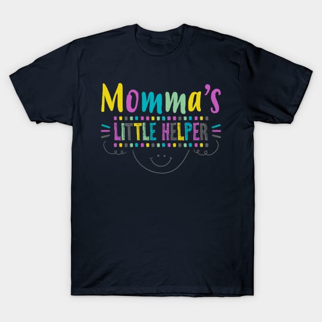 Momma's Little Helper T-Shirt by jslbdesigns